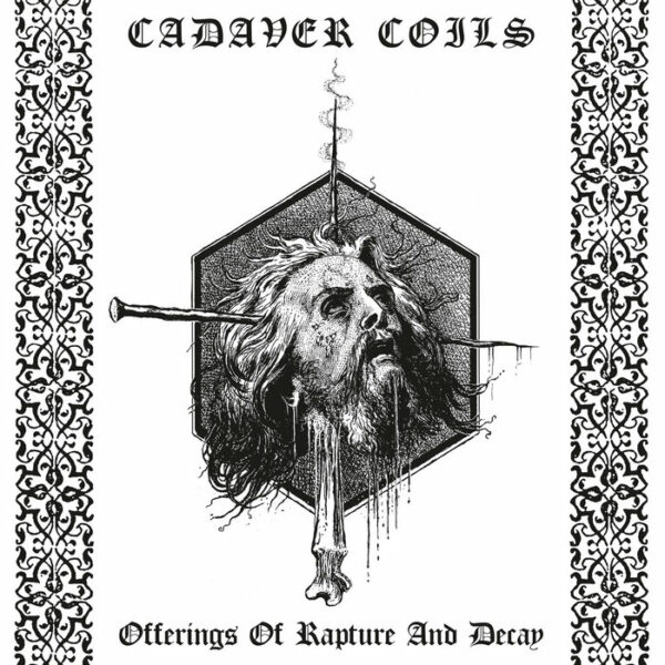 Cadaver Coils – Offerings Of Rapture And Decay