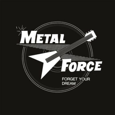 Metal Force – Forget Your Dream LP